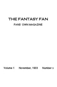 The Fantasy Fan, November 1933  The Fans' Own Magazine