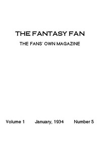The Fantasy Fan, January 1934  The Fans' Own Magazine