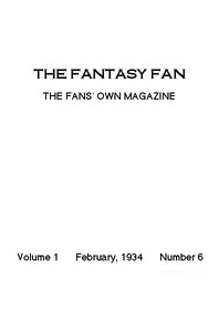 The Fantasy Fan, February 1934  The Fans' Own Magazine
