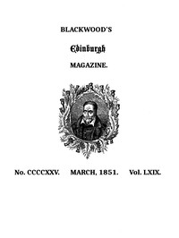 Blackwood's Edinburgh Magazine, Volume 69, No. 425, March, 1851
