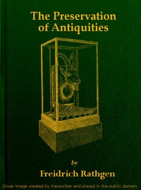 The preservation of antiquities