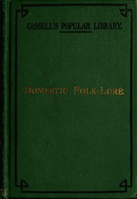 Domestic folk-lore