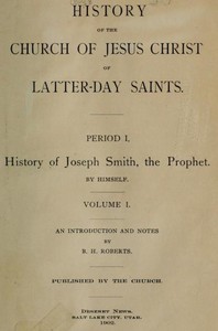 History of the Church of Jesus Christ of Latter-Day Saints, Volume 1
