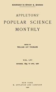 Appletons' Popular Science Monthly, April 1900 Vol. 56, Nov. 1899 to April, 1900