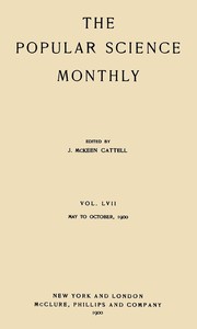 The Popular Science Monthly, June, 1900 Vol. 57, May, 1900 to October, 1900