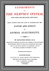 Experiments on the Nervous System with Opium and Metalline Substances  Made Chiefly with the View of Determining the Nature and Effects of Animal Electricity