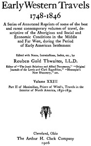 Maximilian, Prince of Wied's, Travels in the Interior of North America, 1832-1834, part 2
