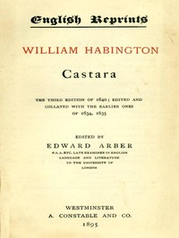 Castara  The Third Edition of 1640; Edited and Collated with the Earlier Ones of 1634, 1635