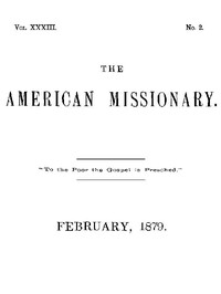 The American Missionary — Volume 33, No. 02, February, 1879