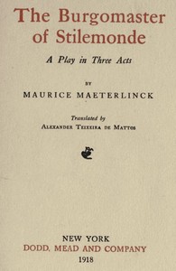 The Burgomaster of Stilemonde: A Play in Three Acts