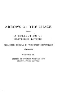 Arrows of the Chace, vol. 2/2  being a collection of scattered letters published chiefly in the daily newspapers 1840-1880