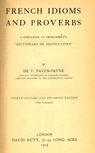 French Idioms and Proverbs A Companion to Deshumbert's "Dictionary of Difficulties"
