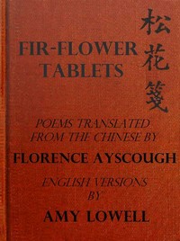 Fir-Flower Tablets: Poems Translated from the Chinese