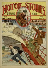 Motor Matt's Peril; or, Cast Away in the Bahamas  Motor Stories Thrilling Adventure Motor Fiction No. 12, May 15, 1909