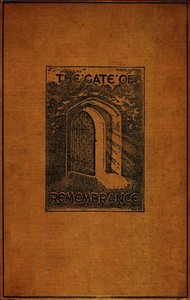 The Gate of Remembrance  The Story of the Psychological Experiment which Resulted in the Discovery of the Edgar Chapel at Glastonbury