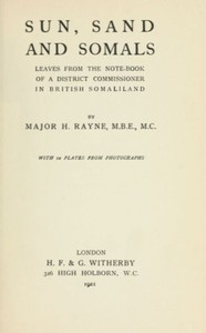 Sun, Sand and Somals  Leaves from the note-book of a District Commissioner in British Somaliland
