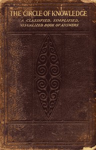 The Circle of Knowledge: A Classified, Simplified, Visualized Book of Answers