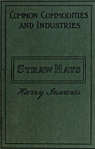 Straw Hats: Their history and manufacture