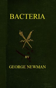 Bacteria  Especially as they are related to the economy of nature, to industrial processes, and to the public health
