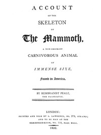 Account of the Skeleton of the Mammoth A non-descript carnivorous animal of immense size, found in America