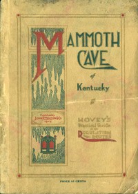 Hovey's Handbook of the Mammoth Cave of Kentucky  A Practical Guide to the Regulation Routes
