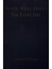 Worth While Stories for Every Day