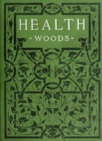 Health: How to get it and keep it.  The hygiene of dress, food, exercise, rest, bathing, breathing, and ventilation.