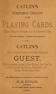 Catlin's historic origin of the playing cards