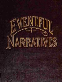Eventful Narratives  The Thirteenth Book of the Faith Promoting Series. Designed for the Instruction and Encouragement of Young Latter-day Saints