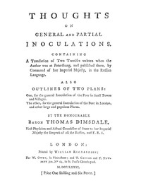 Thoughts on General and Partial Inoculations  Containing a translation of two treatises written when the author was at Petersburg, and published there, by Command of her Imperial Majesty, in the Russian Language