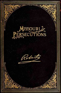 The Missouri Persecutions