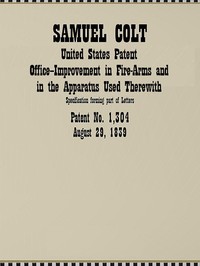 Improvement in Fire-Arms and in the Apparatus Used Therewith  United States Patent Office Application