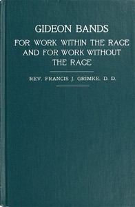 Gideon Bands for work within the race and for work without the race a message to the colored people of the United States