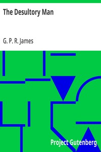 The Desultory Man  Collection of Ancient and Modern British Novels and Romances. Vol. CXLVII.