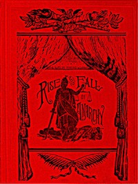 The Rise and Fall of Anarchy in America From its Incipient Stage to the First Bomb Thrown in Chicago