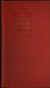 My adventures during the late war