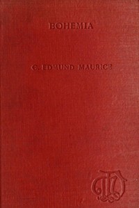 Bohemia, from the earliest times to the fall of national independence in 1620  With a short summary of later events
