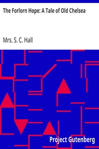 The Forlorn Hope: A Tale of Old Chelsea