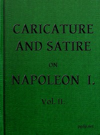 English Caricature and Satire on Napoleon I.  Volume 2 (of 2)