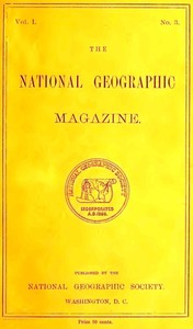 The National Geographic Magazine, Vol. I., No. 3, July, 1889