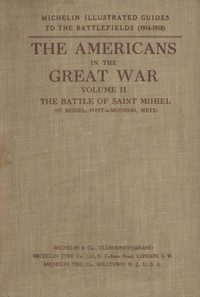 The Americans in the Great War; v. 2. The Battle of Saint Mihiel  (St. Mihiel, Pont-à-Mousson, Metz)