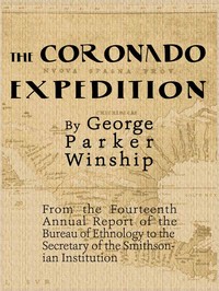 The Coronado Expedition, 1540-1542.  Excerpted from the Fourteenth Annual Report of the Bureau of Ethnology to the Secretary of the Smithsonian Institution, 1892-1893, Part 1.