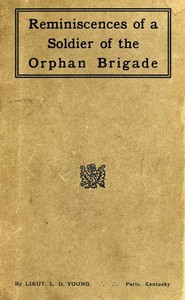 Reminiscences of a Soldier of the Orphan Brigade
