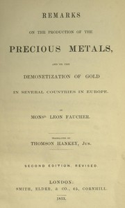 Remarks on the production of the precious metals and on the demonetization of gold in several countries in Europe