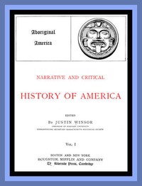 Narrative and Critical History of America, Vol. 1 (of 8)  Aboriginal America