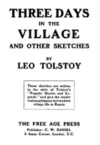 Three Days in the Village, and Other Sketches.  Written from September 1909 to July 1910.