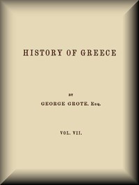 History of Greece, Volume 07 (of 12)