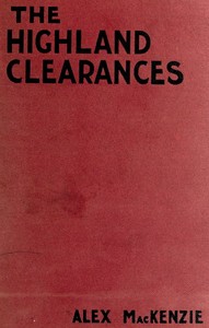 The History of the Highland Clearances Second Edition, Altered and Revised