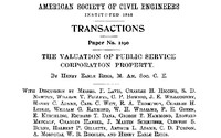 The Valuation of Public Service Corporation Property  Transactions of the American Society of Civil Engineers,  vol. LXXII, June, 1911, ASCE 1190