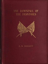 The Downfall of the Dervishes; or, The Avenging of Gordon